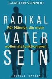 Cover von Radikal Vater sein