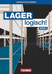 Cover von Lager logisch! - Fachlagerist/-in und Fachkraft für Lagerlogistik - 3. Ausbildungsjahr