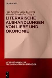 Cover von Literarische Aushandlungen von Liebe und Ökonomie
