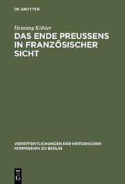 Cover von Das Ende Preußens in französischer Sicht