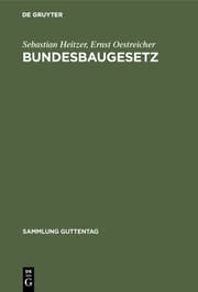 Cover von BUNDESBAUGESETZ: MIT BUNDES- U.LÄNDERVORSCHR.SOWIE LANDESPLANUNGSGE- SETZ; ERG.1963 D.KOMMENTARS