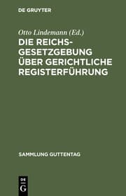 Cover von Die Reichsgesetzgebung über gerichtliche Registerführung