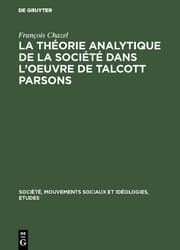 Cover von La théorie analytique de la société dans l'oeuvre de Talcott Parsons