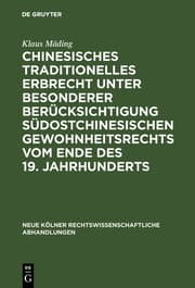 Cover von Chinesisches traditionelles Erbrecht unter besonderer Berücksichtigung südostchinesischen Gewohnheitsrechts vom Ende des 19.Jahrhunderts