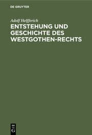 Cover von Entstehung und Geschichte des Westgothen-Rechts