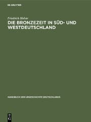 Cover von Die Bronzezeit in Süd- und Westdeutschland
