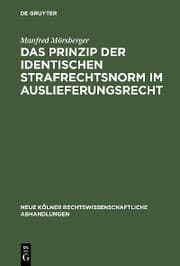 Cover von Das Prinzip der identischen Strafrechtsnorm im Auslieferungsrecht