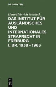 Cover von Das Institut für Ausländisches und Internationales Strafrecht in Freiburg i. Br. 1938 - 1963