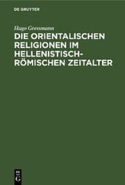 Cover von Die orientalischen Religionen im hellenistisch-römischen Zeitalter