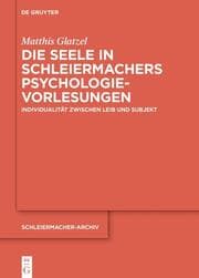 Cover von Die Seele in Schleiermachers Psychologievorlesungen