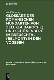 Cover von Glossare der romanischen Mundarten von Zell (La Baroche) und Schönenberg im Breuschtal (Belmont) in den Vogesen
