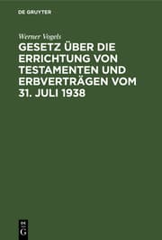 Cover von Gesetz über die Errichtung von Testamenten und Erbverträgen vom 31. Juli 1938