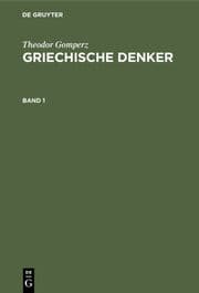 Cover von Theodor Gomperz: Griechische Denker. Band 1