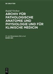Cover von Rudolf Virchow: Archiv für pathologische Anatomie und Physiologie und für klinische Medicin. Band 224