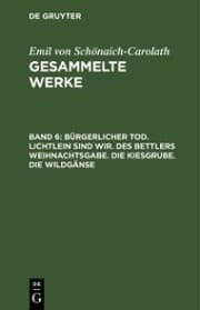 Cover von Bürgerlicher Tod. Lichtlein sind wir. Des Bettlers Weihnachtsgabe. Die Kiesgrube. Die Wildgänse