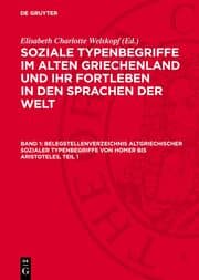 Cover von Belegstellenverzeichnis altgriechischer sozialer Typenbegriffe von Homer bis Aristoteles, Teil 1