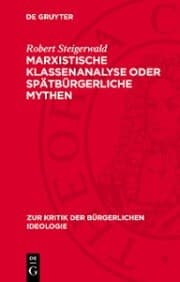 Cover von Marxistische Klassenanalyse oder spätbürgerliche Mythen