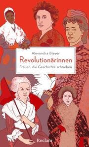 Cover von Revolutionärinnen. Frauen, die Geschichte schrieben