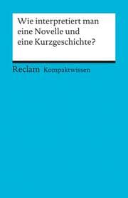 Cover von Wie interpretiert man eine Novelle und eine Kurzgeschichte?