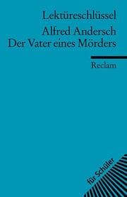 Cover von Lektüreschlüssel zu Alfred Andersch: Der Vater eines Mörders