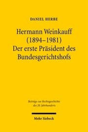 Cover von Hermann Weinkauff (1894-1981). Der erste Präsident des Bundesgerichtshofs