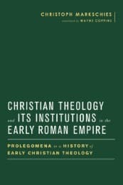 Cover von Christian Theology and Its Institutions in the Early Roman Empire