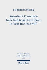 Cover von Augustine's Conversion from Traditional Free Choice to 'Non-free Free Will'