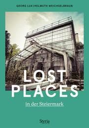 Cover von Lost Places in der Steiermark