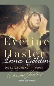 Cover von Anna Göldin. Die letzte Hexe