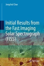 Cover von Initial Results from the Fast Imaging Solar Spectrograph (FISS)