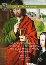 Cover von Queenship, Gender, and Reputation in the Medieval and Early Modern West, 1060-1600