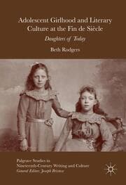 Cover von Adolescent Girlhood and Literary Culture at the Fin de Siècle