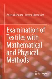 Cover von Examination of Textiles with Mathematical and Physical Methods