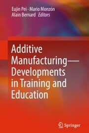 Cover von Additive Manufacturing - Developments in Training and Education