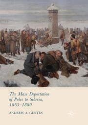 Cover von The Mass Deportation of Poles to Siberia, 1863-1880