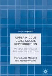 Cover von Upper Middle Class Social Reproduction