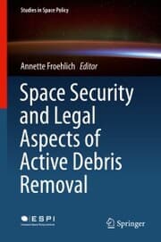 Cover von Space Security and Legal Aspects of Active Debris Removal