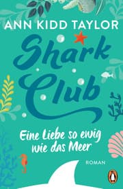 Cover von Shark Club - Eine Liebe so ewig wie das Meer