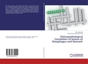 Cover von Clinicopathological Correlation of lesions of Oesophagus and Stomach