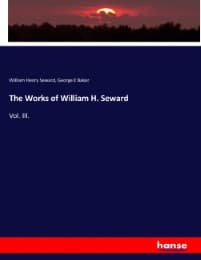 Cover von The Works of William H. Seward
