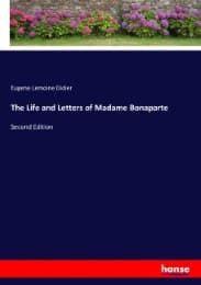 Cover von The Life and Letters of Madame Bonaparte