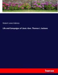Cover von Life and Campaigns of Lieut.-Gen. Thomas J. Jackson