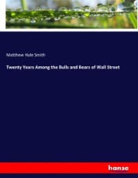 Cover von Twenty Years Among the Bulls and Bears of Wall Street