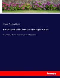 Cover von The Life and Public Services of Schuyler Colfax