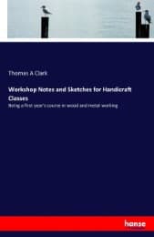 Cover von Workshop Notes and Sketches for Handicraft Classes
