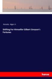 Cover von Shifting For Himselfor Gilbert Greyson's Fortunes
