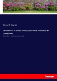 Cover von Life and Times of Andrew Johnson, Seventeenth President of the United States
