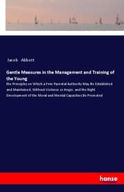 Cover von Gentle Measures in the Management and Training of the Young
