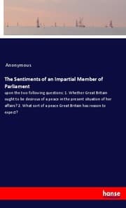 Cover von The Sentiments of an Impartial Member of Parliament