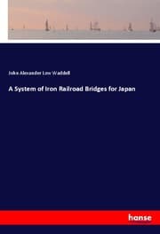 Cover von A System of Iron Railroad Bridges for Japan